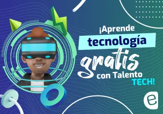 Aprende tecnología gratis con Talento Tech y transforma tu futuro en la industria tech